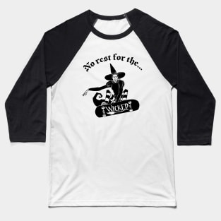 No Rest For The Wicked Baseball T-Shirt